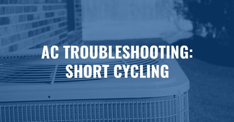 Read more about the article AC Troubleshooting: Short Cycling