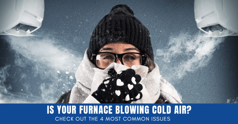 Read more about the article Why Is My Furnace Blowing Cold Air?
