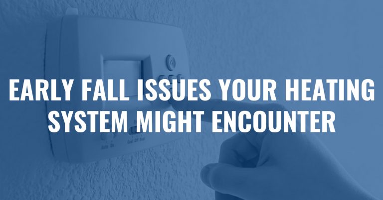 Read more about the article Early Fall Issues Your Heating System Might Encounter